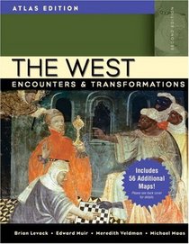 The West: Encounters & Transformations, Atlas Edition, Combined Volume (2nd Edition)