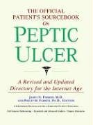 The Official Patient's Sourcebook on Peptic Ulcer: Directory for the Internet Age