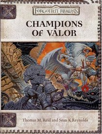 Champions of Valor (Forgotten Realms Campaign Setting (DD): Core Rules)