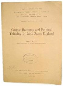 Cosmic Harmony and Political Thinking in Early Stuart England (Transactions of the American Philosophical Society, V. 69, Pt. 7.)