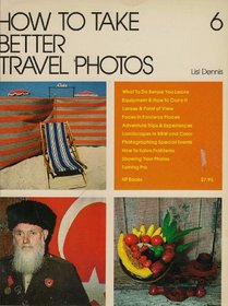 How to Take Better Travel Photos (How-to-do-it books 6)