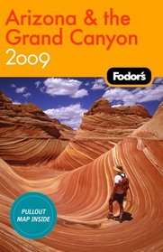 Fodor's Arizona and the Grand Canyon 2009 (Fodor's Gold Guides)
