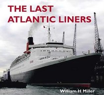 LAST ATLANTIC LINERS, THE: Getting There is Half the Fun