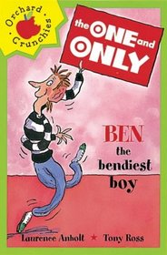 Ben the Bendiest Boy (One & Only)