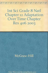 Int Sci Grade 8 Natl Chapter 12 Adaptation Over Time Chapter Res 406 2003