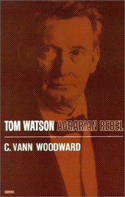 Tom Watson Agrarian Rebel (Galaxy Book)