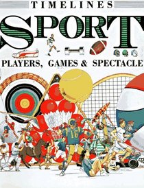 Sport: Players, Games  Spectacle (Timelines)