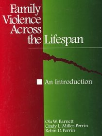 Family Violence across the Lifespan : An Introduction