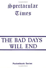 The Bad Days Will End