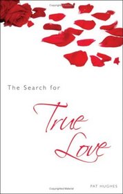 The Search for True Love
