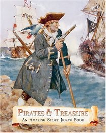 Pirates and Treasure: An Amazing Story Jigsaw Book (Jigsaw Book): An Amazing Story Jigsaw Book