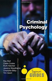 Criminal Psychology: A Beginner's Guide, 2nd Edition