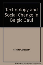 Technology and Social Change in Belgic Gaul