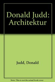 Donald Judd: Architektur (German Edition)