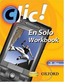 Clic!: 1: En Solo Workbook Pack Plus