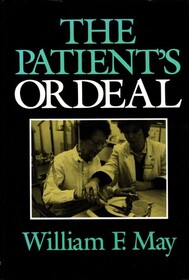 The Patient's Ordeal (Medical Ethics Series)