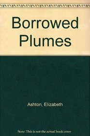 Borrowed Plumes