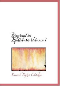 Biographia Epistolaris  Volume 1 (Large Print Edition)