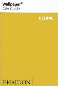 Wallpaper City Guide: Beijing (Wallpaper City Guide)