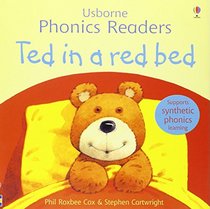 TED IN A RED BED ( PHONICS READER, A: EASY WORDS TO READ ) by Cox, Phil Roxbee ( Author ) on Dec-01-2006[ Paperback ]