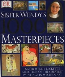 Sister Wendy's 1000 Masterpieces (Sister Wendy)