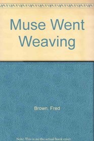 The muse went weaving