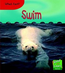 What Can Swim? (Read and Learn: Animal Actions)