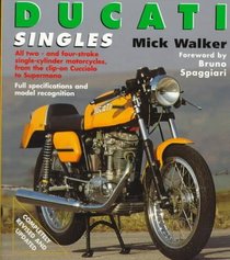 Ducati Singles: All Two-And Four-Stroke Single-Cylinder Motorcycles, Including Mototrans - 1945 Onwards (Osprey Collector's Library)