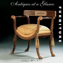 Antiques at a Glance: Furniture (Antiques At A Glance)