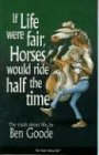 If Life Were Fair, Horses Would Ride Half the Time (Truth about Life)