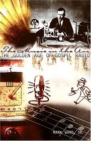 The Music in the Air: The Golden Age of Gospel Radio