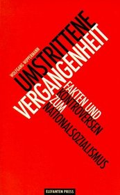 Umstrittene Vergangenheit: Fakten und Kontroversen zum Nationalsozialismus (Antifa Edition) (German Edition)