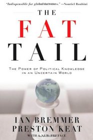 The Fat Tail: The Power of Political Knowledge in an Uncertain World (with a New Preface)