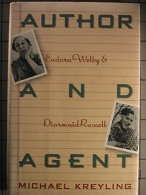 Author and Agent: Eudora Welty and Diarmuid Russell