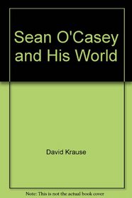 Sean O'Casey and his world