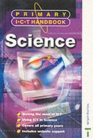 Primary ICT Handbook: Science (Primary ICT Handbooks)
