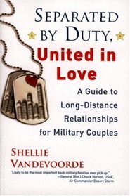 Separated by Duty, United in Love: A Guide to Long-Distance Relationships for Military Couples