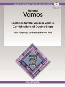 Exercises for the Violin in Various Combinations of Double-Stops (for Violin)