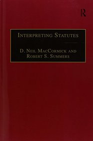 Interpreting Statutes: A Comparative Study (Applied Legal Philosophy)