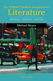 The Compact Bedford Introduction to Literature: Reading, Thinking, and Writing