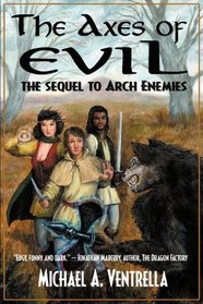 The Axes of Evil: The Sequel to Arch Enemies