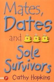 Mates, Dates and Sole Survivors (Truth Dare Kiss Or Promise)