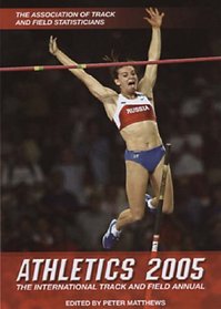 Athletics 2005: the International Track and Field Annual