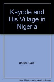 Kayode and His Village in Nigeria