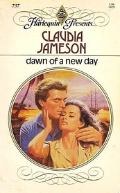 Dawn of New Day (Harlequin Presents, No 737)