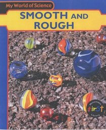 Rough and Smooth (My World of Science)