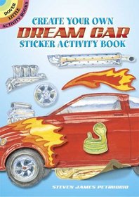 Create Your Own Dream Car Sticker Activity Book (Dover Little Activity Books)