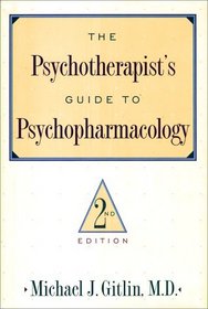 Psychotherapist'S Guide To Psychopharmacology : Second Edition