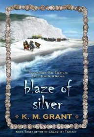 Blaze of Silver (de Granville Trilogy)