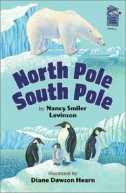 North Pole, South Pole (A Holiday House Reader, Level 3)